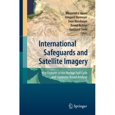 预订 International Safeguards and Satellite Imagery: Key Features of the Nuclear Fuel Cycle and Computer-Based Analysis: