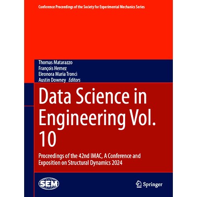 预订 Data Science in Engineering Vol. 10: Proceedings of the 42nd IMAC, A Conference and Exposition on Structural Dynami