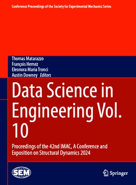 预订 Data Science in Engineering Vol. 10: Proceedings of the 42nd IMAC, A Conference and Exposition on Structural Dynami