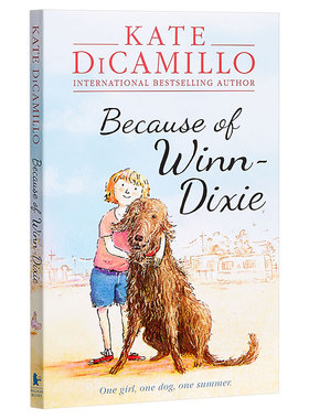 现货 英文原版 傻狗温迪克 纽伯瑞奖小说 Because of Winn-Dixie 凯特·迪卡米洛 Kate DiCamillo