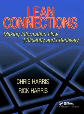 预订 Lean Connections: Making Information Flow Efficiently and Effectively 精益连接：有效促使信息流动: 9781138409552