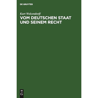 预订 Vom deutschen Staat und seinem Recht: Streiflichter zur allgemeinen Staatslehre: 9783112449394