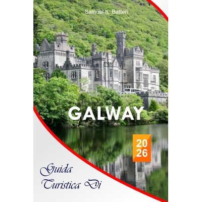 预订 Guida turistica di Galway 2026: La guida essenziale completa al cuore culturale irlandese, al Wild Atlantic Way, al