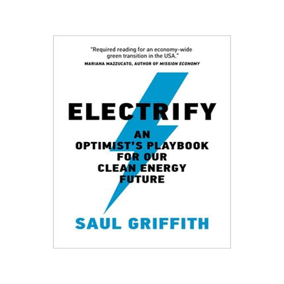 [预订]Electrify: An Optimist’s Playbook for Our Clean Energy Future 9780262545044