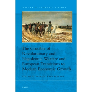 预订 The Crucible of Revolutionary and Napoleonic Warfare and European Transitions to Modern Economic Growth 大*和拿破仑