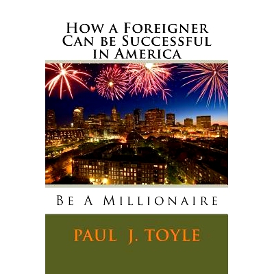 预订 How a Foreigner Can be Successful in America: Be A Millionaire: 9781511422833