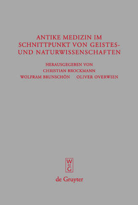 【预订】Antike Medizin im Schnittpunkt von Geistes- und Naturwissenschaften 9783110201215
