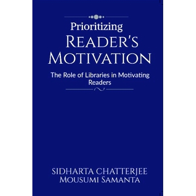 预订 Prioritizing Reader’s Motivation: The Role of Libraries in Motivating Readers: 9798367001266