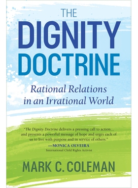 预订 Dignity Doctrine: Rational Relations in an Irrational World 尊严学说：非理性世界中的理性关系: 9781590795057