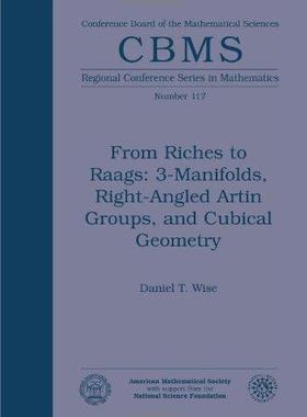 [预订]From Riches to Raags: 3-Manifolds, Right-Angled Artin Groups, and Cubical Geometry 9780821888001