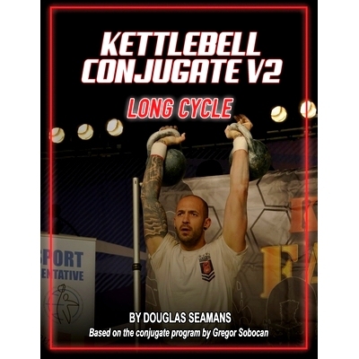 预订 Kettlebell Conjugate V2: Long Cycle: 9798458069526