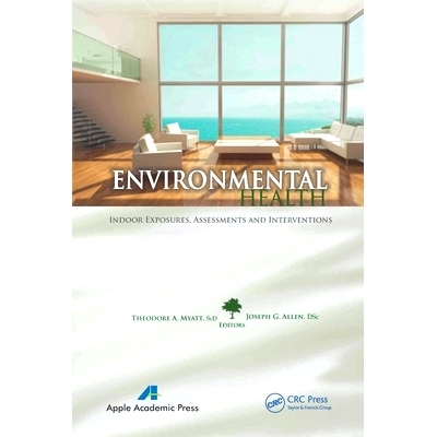 预订 Environmental Health: Indoor Exposures, Assessments and Interventions: Indoor Exposures, Assessments and Interventi