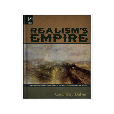 [预订]Realism’s Empire: Empiricism and Enchantment in the Nineteenth-Century Novel 9780814256107