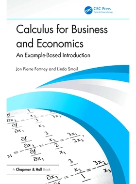 预售 Calculus for Business and Economics: An Example-Based Introduction 商业与经济学微积分：基于示例的导论: 978103276850