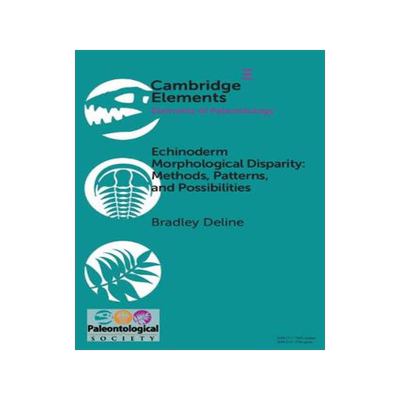 预订 Echinoderm Morphological Disparity: Methods, Patterns, and Possibilities