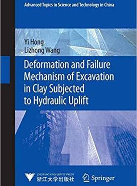 【预售】Deformation and Failure Mechanism of Excavation in Clay Subjected to Hydraulic Uplift
