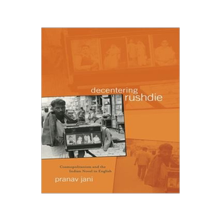 [预订]Decentering Rushdie: Cosmopolitanism and the Indian Novel in English 9780814257302