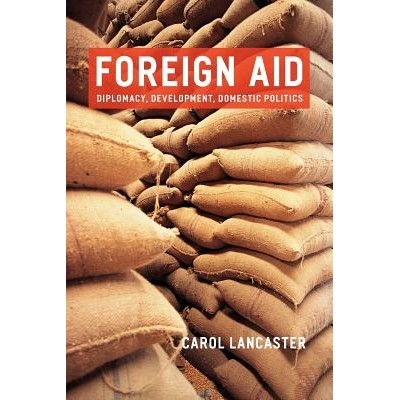 预订 Foreign Aid: Diplomacy, Development, Domestic Politics 国外援助：外交、发展与国内政策: 9780226470450