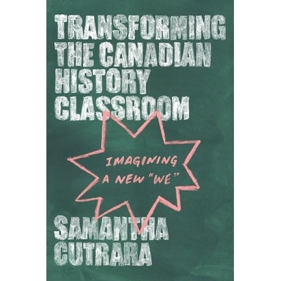 预订 Transforming the Canadian History Classroom: Imagining a New 