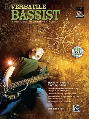 【预售】The Versatile Bassist: A Complete Course in a Variety of Musical Styles, Book & CD [With CD]