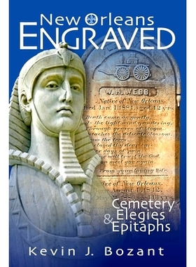 预订 New Orleans Engraved: Cemetery Elegies and Epitaphs: 9781981257584