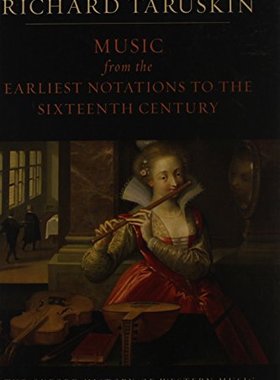【预订】Music from the Earliest Notations to the Sixteenth Century