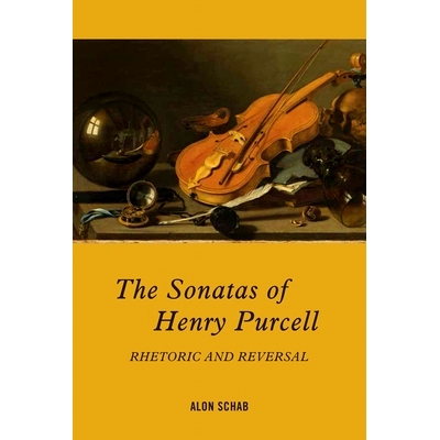 预订 The Sonatas of Henry Purcell: Rhetoric and Reversal 亨利·珀塞尔的奏鸣曲：修辞与逆转: 9781580469203