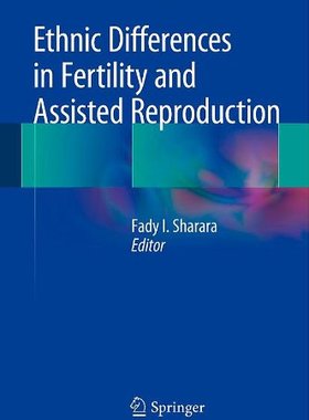 【预订】Ethnic Differences in Fertility and Assisted Reproduction
