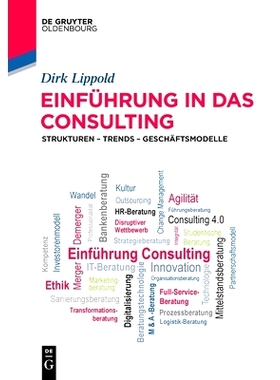 预订 Einführung in das Consulting: Strukturen – Trends – Geschäftsmodelle: 9783110773996