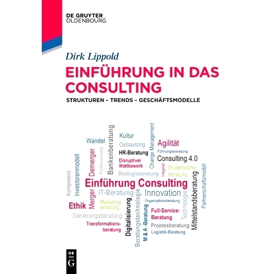 预订 Einführung in das Consulting: Strukturen – Trends – Geschäftsmodelle: 9783110773996