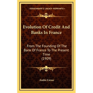 Present Evolution France Banks Credit Time From 1909 Founding And Bank 预订 978116 The