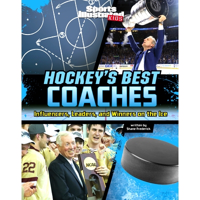 预订 Hockey’s Best Coaches: Influencers, Leaders, and Winners on the Ice: 9781669063483