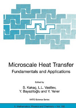 【预订】Microscale Heat Transfer - Fundamentals and Applications
