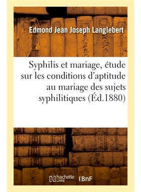 预订 Syphilis et mariage, nouvelle étude 梅毒与婚姻，新研究: 9782019942700