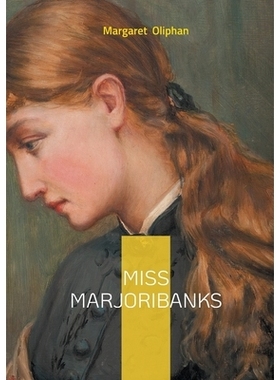 预订 Miss Marjoribanks: Victorian novel social satire domestic fiction: 9782322478705