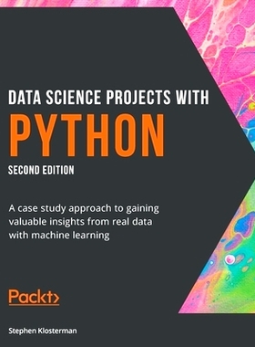 预订 Data Science Projects with Python: A case study approach to gaining valuable insights from real data with machine l
