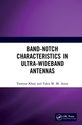 【预订】Band-Notch Characteristics in Ultra-Wideband Antennas 9780367754723