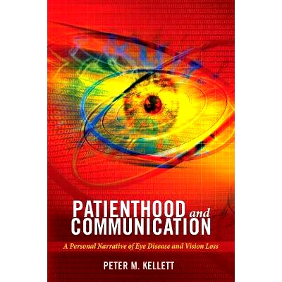 A Personal Narrative of Eye Disease and