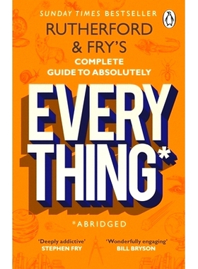 预订 Rutherford and Fry’s Complete Guide to Absolutely Everything (Abridged): new from the stars of BBC Radio 4: 978055
