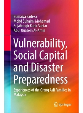 预订 Vulnerability, Social Capital and Disaster Preparedness: Experiences of the Orang Asli Families in Malaysia 脆弱性
