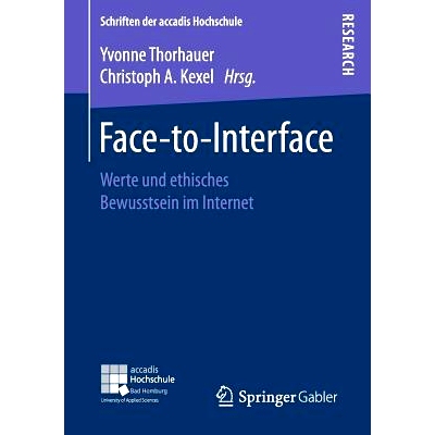 预订 Face-to-Interface: Werte und ethisches Bewusstsein im Internet: 9783658171544