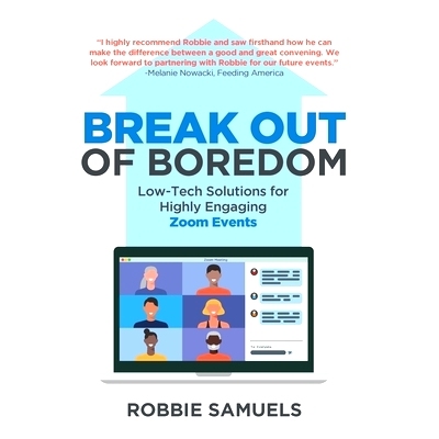 预订 Break Out of Boredom: Low-Tech Solutions for Highly Engaging Zoom Events: 9798987795026