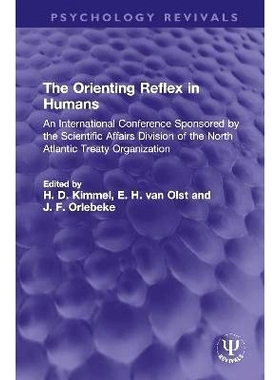 预订 The Orienting Reflex in Humans: An International Conference Sponsored by the Scientific Affairs Division of the Nor