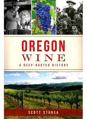 预订 Oregon Wine: A Deep Rooted History: 9781467140539