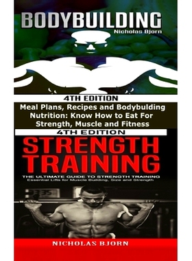 预订 Bodybuilding & Strength Training: Meal Plans, Recipes and Bodybuilding Nutrition & The Ultimate Guide to Strength T