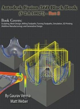 [预订]Autodesk Fusion 360 Black Book (V 2.0.10027) - Part 2 9781774590249