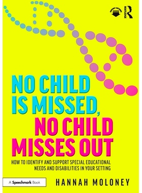 预订 No Child is Missed, No Child Misses Out: How to Identify and Support Special Educational Needs and Disabilities in