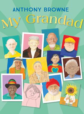 安东尼布朗新作 我爷爷 精装绘本 英文原版 Anthony Browne 我爸爸我妈妈系列 My Grandad