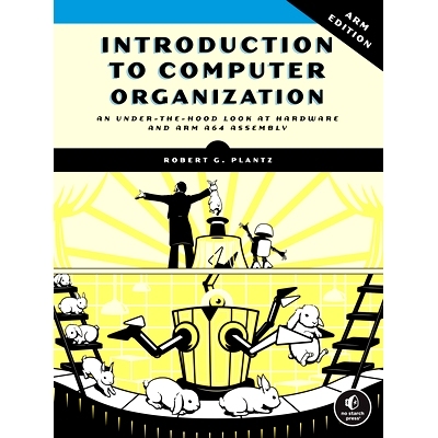 预订 Introduction to Computer Organization: Arm Edition 计算机组织简介：Arm: 9781718502741