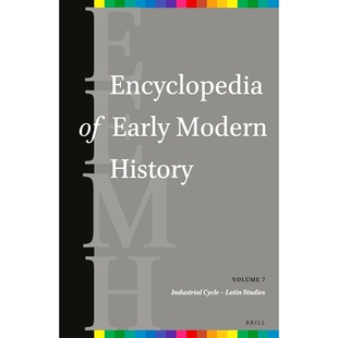 预订 Encyclopedia of Early Modern History, volume 7: (Industrial Cycle – Latin Studies) 早期近代史百科全书（第7卷）（工